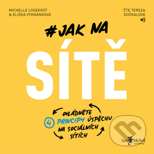 Jak na sítě - Eliška Vyhnánková,Michelle Losekoot, Jan Melvil publishing, 2019