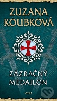Kniha: Zázračný medailon (Zuzana Koubková). Moba, 2020 Kniha: Zázračný medailon (Zuzana Koubková). Moba, 2020