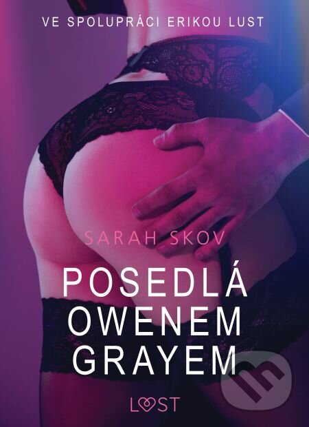 E-kniha: Posedlá Owenem Grayem – Sexy erotika (Sarah Skov). Saga Egmont E-kniha: Posedlá Owenem Grayem – Sexy erotika (Sarah Skov). Saga Egmont