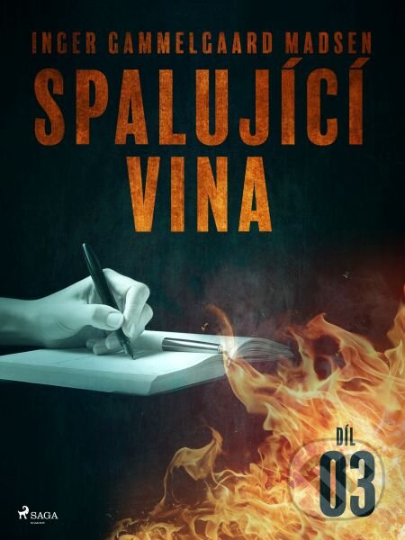 E-kniha: Spalující vina - Díl 3 (Inger Gammelgaard Madsen). Saga Egmont E-kniha: Spalující vina - Díl 3 (Inger Gammelgaard Madsen). Saga Egmont
