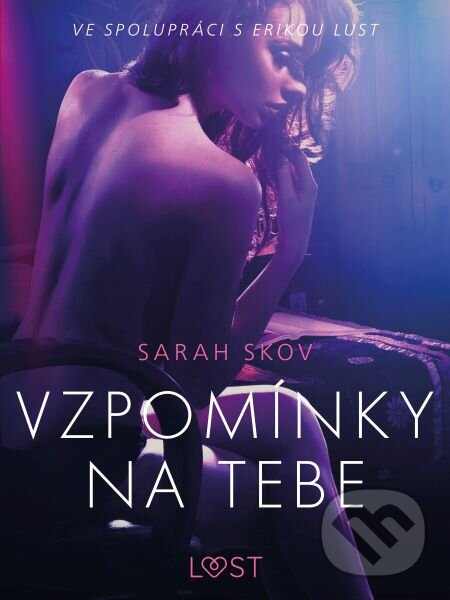 E-kniha: Vzpomínky na tebe – Erotická povídka (Sarah Skov). Saga Egmont E-kniha: Vzpomínky na tebe – Erotická povídka (Sarah Skov). Saga Egmont