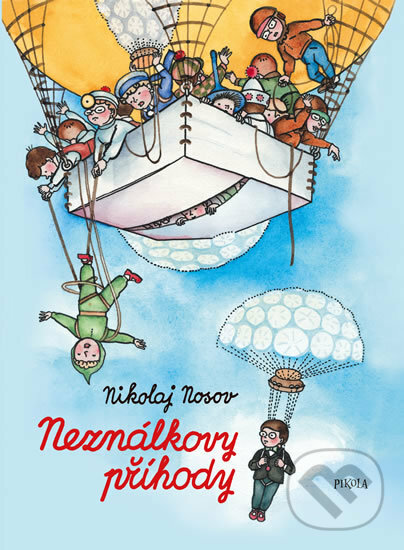 Kniha: Neználkovy příhody (Nikolaj Nosov). Pikola, 2019 Kniha: Neználkovy příhody (Nikolaj Nosov). Pikola, 2019