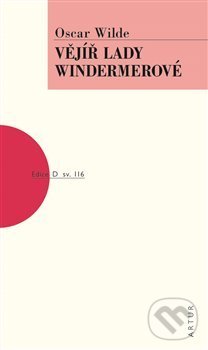 Kniha: Vějíř lady Windermerové (Oscar Wilde). Artur, 2019 Kniha: Vějíř lady Windermerové (Oscar Wilde). Artur, 2019