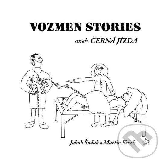 Kniha: Vozmen Stories aneb černá jízda (Jakub Šudák a Martin Krček). Klika, 2019 Kniha: Vozmen Stories aneb černá jízda (Jakub Šudák a Martin Krček). Klika, 2019