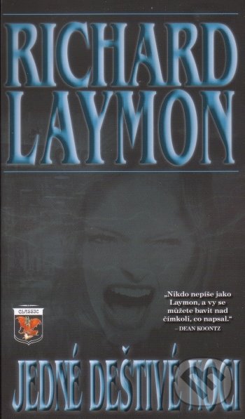 Kniha: Jedné deštivé noci (Richard Laymon). Classic, 2010 Kniha: Jedné deštivé noci (Richard Laymon). Classic, 2010