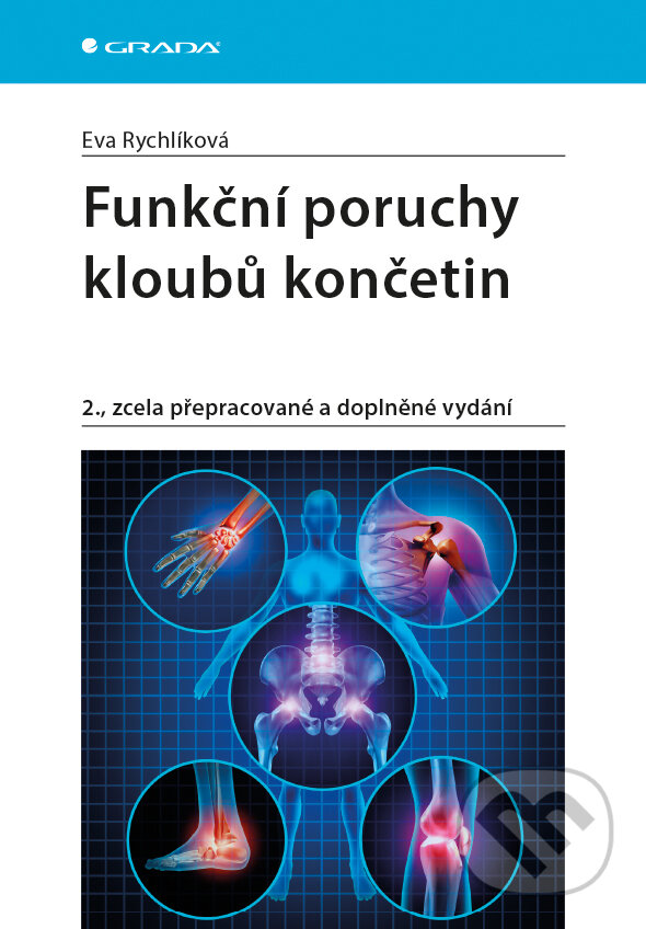E-kniha: Funkční poruchy kloubů končetin (Eva Rychlíková). Grada, 2019 E-kniha: Funkční poruchy kloubů končetin (Eva Rychlíková). Grada, 2019