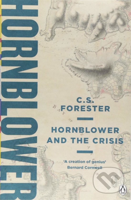 Kniha: Hornblower and the Crisis (C.S. Forester). Penguin Books, 2018 Kniha: Hornblower and the Crisis (C.S. Forester). Penguin Books, 2018