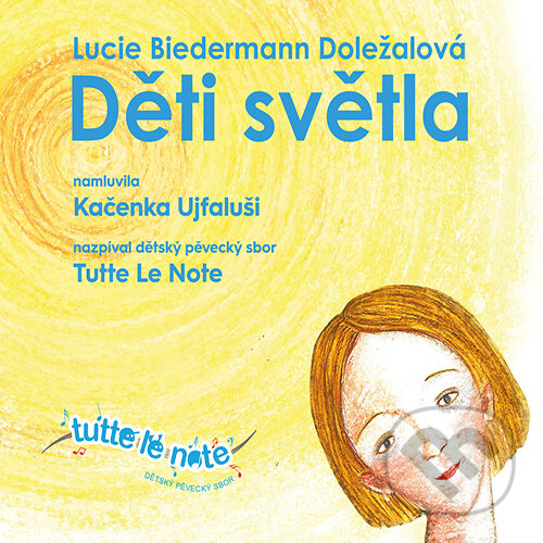 Audiokniha: Děti světla (Lucie Biedermann Doležalová). Euromedia Group, 2019 Audiokniha: Děti světla (Lucie Biedermann Doležalová). Euromedia Group, 2019