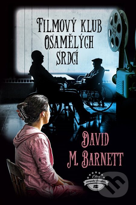 E-kniha: Filmový klub osamělých srdcí (David M. Barnett). BETA - Dobrovský, 2019 E-kniha: Filmový klub osamělých srdcí (David M. Barnett). BETA - Dobrovský, 2019