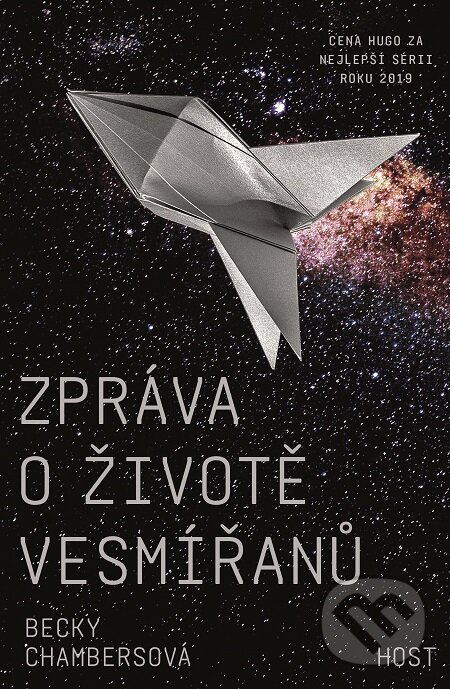 E-kniha: Zpráva o životě vesmířanů (Becky Chambers). Host, 2019 E-kniha: Zpráva o životě vesmířanů (Becky Chambers). Host, 2019