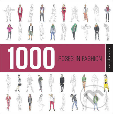 Kniha: 1000 Poses in Fashion (Chidy Wayne). Rockport, 2011 Kniha: 1000 Poses in Fashion (Chidy Wayne). Rockport, 2011