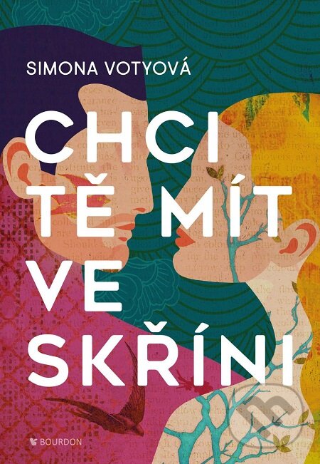 E-kniha: Chci tě mít ve skříni (Simona Votyová). Bourdon, 2019 E-kniha: Chci tě mít ve skříni (Simona Votyová). Bourdon, 2019