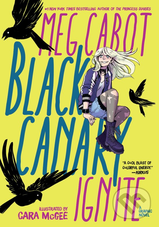 Kniha: Black Canary (Cara McGee a Meg Cabot). DC Comics, 2019 Kniha: Black Canary (Cara McGee a Meg Cabot). DC Comics, 2019