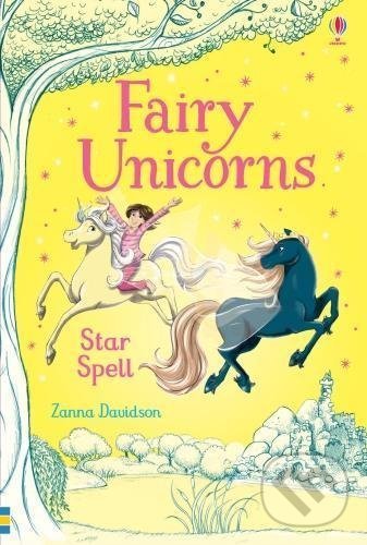 Kniha: Fairy Unicorns Star Spell (Zanna Davidson). Usborne, 2017 Kniha: Fairy Unicorns Star Spell (Zanna Davidson). Usborne, 2017