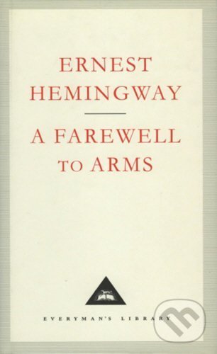 Kniha: Farewell to Arms (Ernest Hemingway). Everyman, 1993 Kniha: Farewell to Arms (Ernest Hemingway). Everyman, 1993