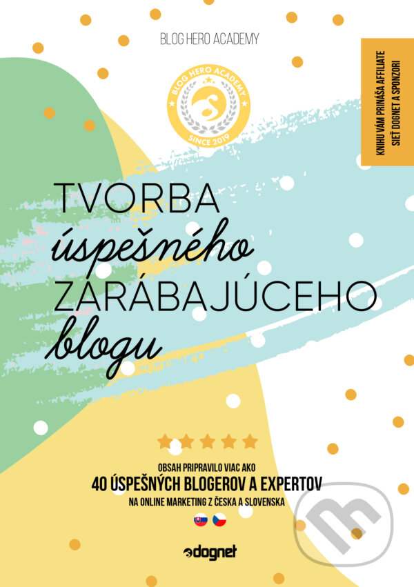 E-kniha: Tvorba úspešného zarábajúceho blogu (Autorský kolektív). Affiliate sieť Dognet E-kniha: Tvorba úspešného zarábajúceho blogu (Autorský kolektív). Affiliate sieť Dognet
