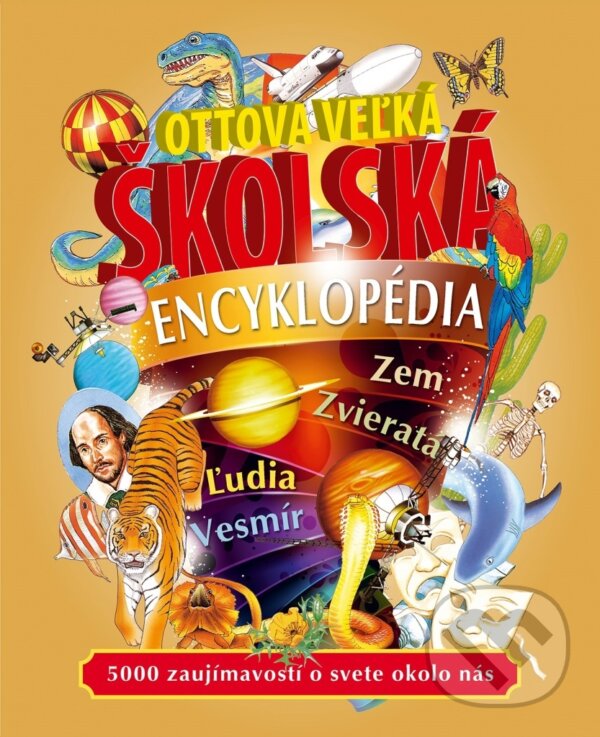 Kniha: Ottova veľká školská encyklopédia (Ottovo nakladatelství). Ottovo nakladatelství, 2019 Kniha: Ottova veľká školská encyklopédia (Ottovo nakladatelství). Ottovo nakladatelství, 2019