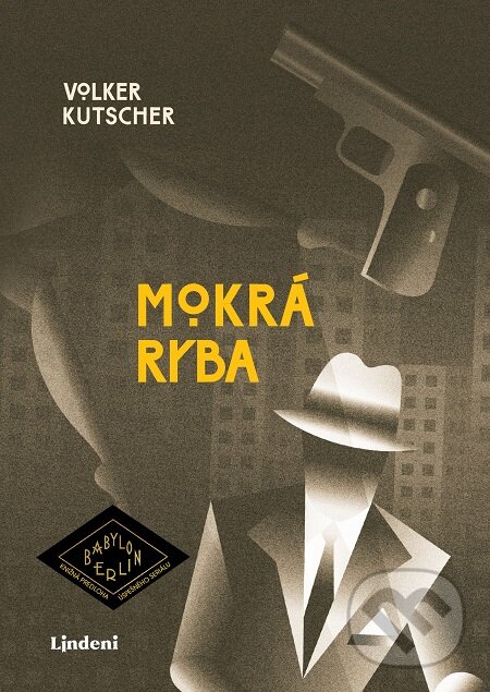 E-kniha: Mokrá ryba (Volker Kutscher). Lindeni, 2019 E-kniha: Mokrá ryba (Volker Kutscher). Lindeni, 2019