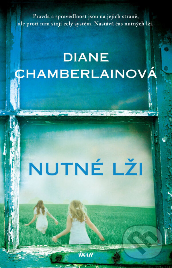 E-kniha: Nutné lži (Diane Chamberlain). Ikar CZ, 2019 E-kniha: Nutné lži (Diane Chamberlain). Ikar CZ, 2019