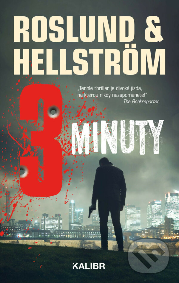 E-kniha: Tři minuty (Anders Roslund a Börge Hellström). Kalibr, 2019 E-kniha: Tři minuty (Anders Roslund a Börge Hellström). Kalibr, 2019