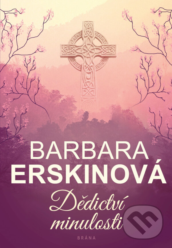 E-kniha: Dědictví minulosti (Barbara Erskine). Brána, 2019 E-kniha: Dědictví minulosti (Barbara Erskine). Brána, 2019