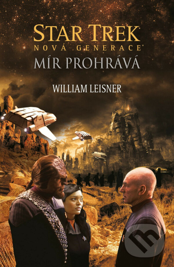 E-kniha: Star Trek: Nová generace – Mír prohrává (William Leisner). Laser books, 2019 E-kniha: Star Trek: Nová generace – Mír prohrává (William Leisner). Laser books, 2019