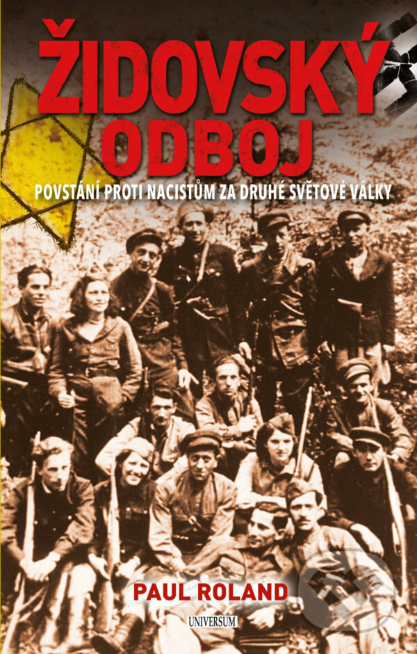 E-kniha: Židovský odboj (Paul Roland). X Nakladatelství Universum, 2019 E-kniha: Židovský odboj (Paul Roland). X Nakladatelství Universum, 2019