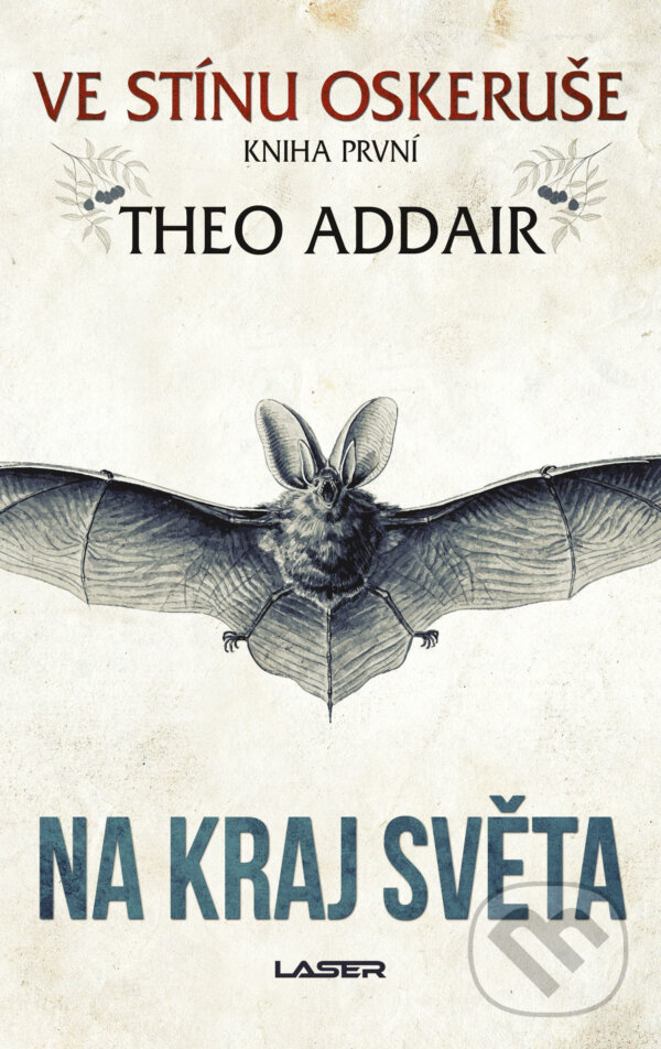 E-kniha: Ve stínu oskeruše – kniha první: Na kraj světa (Theo Addair). Laser books, 2019 E-kniha: Ve stínu oskeruše – kniha první: Na kraj světa (Theo Addair). Laser books, 2019