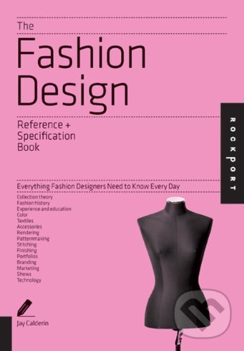 Kniha: The Fashion Design (Jay Calderin a Laura Volpintesta). Rockport, 2013 Kniha: The Fashion Design (Jay Calderin a Laura Volpintesta). Rockport, 2013