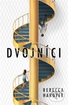 Kniha: Dvojníci (Rebecca Hanover). King Cool, 2020 Kniha: Dvojníci (Rebecca Hanover). King Cool, 2020