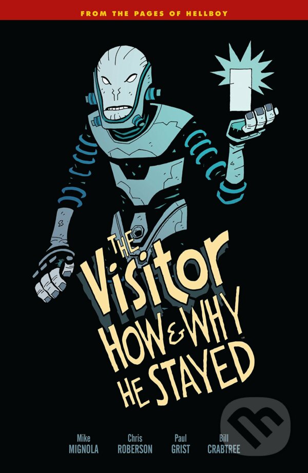 Kniha: The Visitor (Mike Mignola a Chris Roberson). Dark Horse, 2017 Kniha: The Visitor (Mike Mignola a Chris Roberson). Dark Horse, 2017