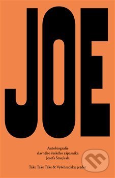 Kniha: Big Joe (Josef Šmejkal). Take Take Take, 2020 Kniha: Big Joe (Josef Šmejkal). Take Take Take, 2020