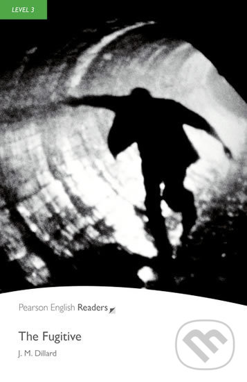 Kniha: PER Level 3: The Fugitive (J.M. Dillard). Pearson, 2008 Kniha: PER Level 3: The Fugitive (J.M. Dillard). Pearson, 2008