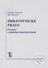 Kniha: Zdravotnické právo (Libor Vondráček a Hana Kurzová). Karolinum, 2003 Kniha: Zdravotnické právo (Libor Vondráček a Hana Kurzová). Karolinum, 2003