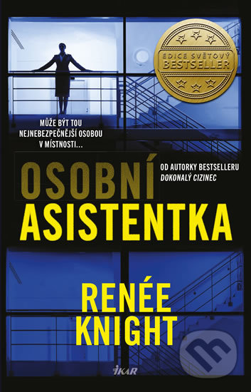 Kniha: Osobní asistentka (Renée Knight). Ikar CZ, 2020 Kniha: Osobní asistentka (Renée Knight). Ikar CZ, 2020
