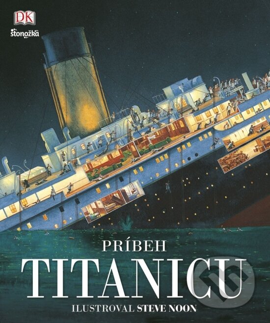 Kniha: Príbeh Titanicu (Stonožka). Stonožka, 2020 Kniha: Príbeh Titanicu (Stonožka). Stonožka, 2020