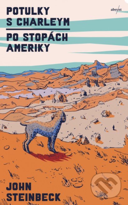 Kniha: Potulky s Charleym (John Steinbeck). Absynt, 2020 Kniha: Potulky s Charleym (John Steinbeck). Absynt, 2020