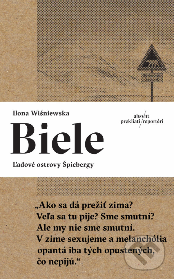Kniha: Biele (Ilona Wiśniewska). Absynt, 2021 Kniha: Biele (Ilona Wiśniewska). Absynt, 2021