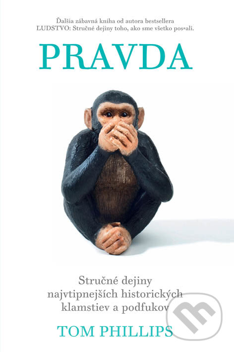 Kniha: Pravda (Tom Phillips). Eastone Books, 2020 Kniha: Pravda (Tom Phillips). Eastone Books, 2020