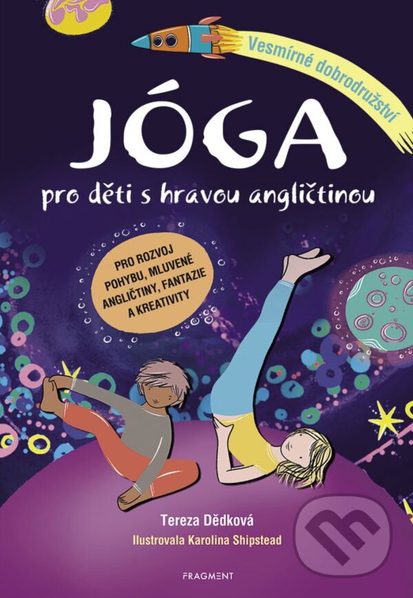 E-kniha: Jóga pro děti s hravou angličtinou (Tereza Sitárová). Nakladatelství Fragment, 2020 E-kniha: Jóga pro děti s hravou angličtinou (Tereza Sitárová). Nakladatelství Fragment, 2020