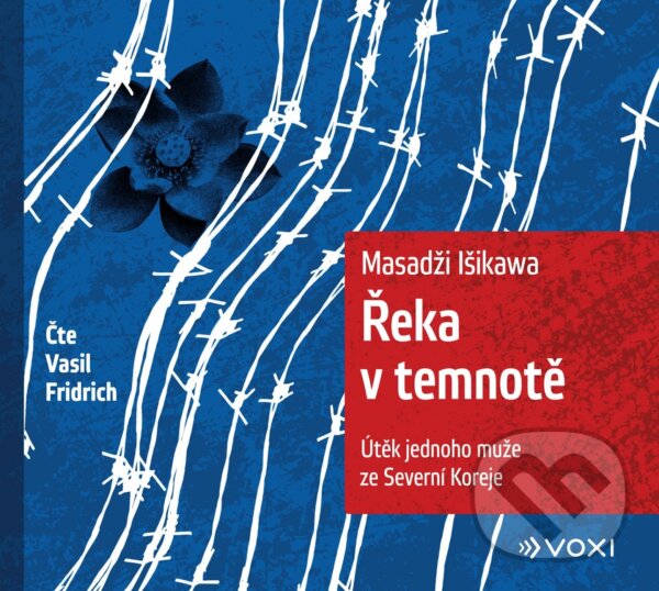 Audiokniha: Řeka v temnotě (Masaji Ishikawa). Voxi, 2020 Audiokniha: Řeka v temnotě (Masaji Ishikawa). Voxi, 2020