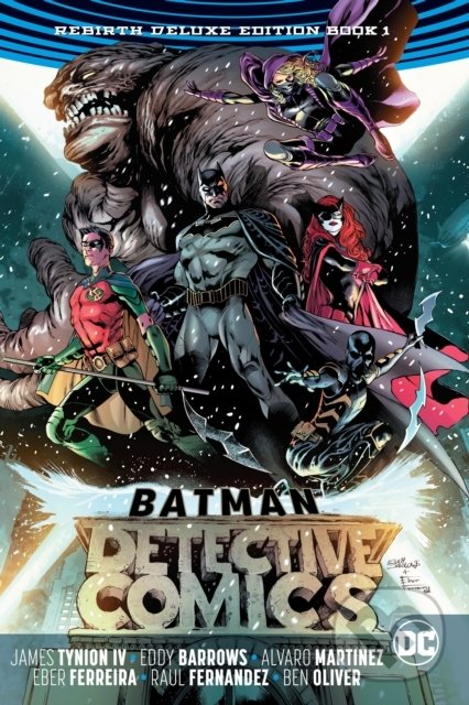 Kniha: Batman Detective Comics: The Rebirth 1 (James IV Tynion). DC Comics, 2017 Kniha: Batman Detective Comics: The Rebirth 1 (James IV Tynion). DC Comics, 2017