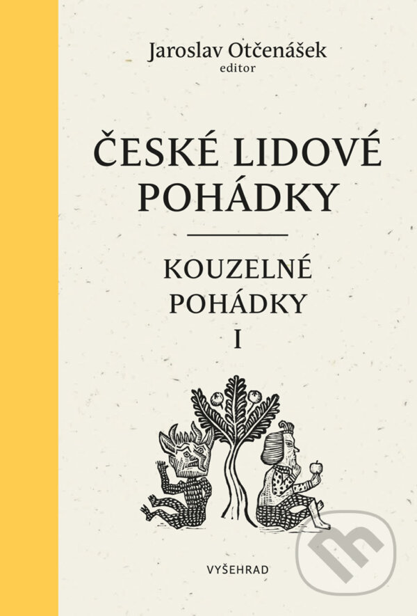 E-kniha: České lidové pohádky II: Kouzelné pohádky 1 (Jaroslav Otčenášek). Vyšehrad, 2020 E-kniha: České lidové pohádky II: Kouzelné pohádky 1 (Jaroslav Otčenášek). Vyšehrad, 2020