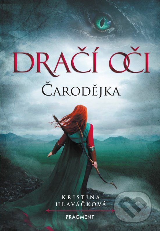 Kniha: Dračí oči: Čarodějka (Kristina Hlaváčková). Nakladatelství Fragment, 2020 Kniha: Dračí oči: Čarodějka (Kristina Hlaváčková). Nakladatelství Fragment, 2020