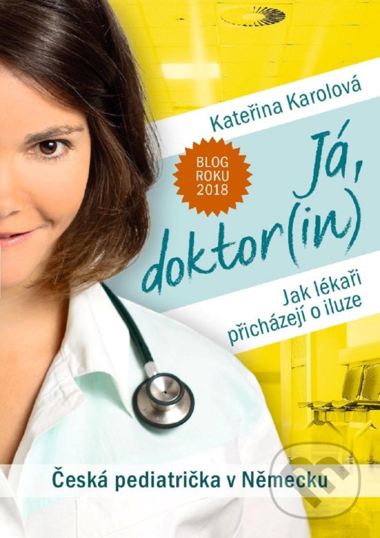 Kniha: Já, doktor(in) (Kateřina Karolová). XYZ, 2020 Kniha: Já, doktor(in) (Kateřina Karolová). XYZ, 2020