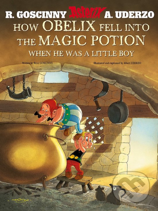 Kniha: How Obelix Fell into the Magic Potion (René Goscinny). Orion, 2009 Kniha: How Obelix Fell into the Magic Potion (René Goscinny). Orion, 2009