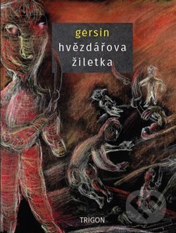 Kniha: Hvězdářova žiletka (Gersin). Trigon, 2020 Kniha: Hvězdářova žiletka (Gersin). Trigon, 2020