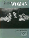 Kniha: Žena / Woman (Dana Kyndrová). Kant, 2002 Kniha: Žena / Woman (Dana Kyndrová). Kant, 2002