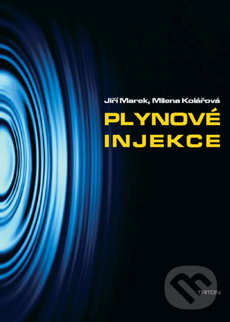 Kniha: Plynové injekce (Jiří Marek a Milena Kolářová). Triton Kniha: Plynové injekce (Jiří Marek a Milena Kolářová). Triton
