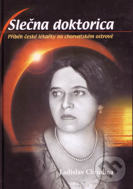Kniha: Slečna doktorica (Ladislav Chrudina). Sdělovací technika, 2004 Kniha: Slečna doktorica (Ladislav Chrudina). Sdělovací technika, 2004